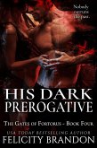 His Dark Prerogative (The Gates of Fortorus, #4) (eBook, ePUB)