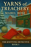 Yarns Of Treachery (The Knitting Detective, #5) (eBook, ePUB)