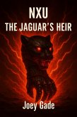 NXU: The Jaguar's Heir (The Nexus Universe(NXU), #9) (eBook, ePUB)