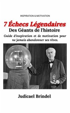 Cover 7 Échecs Légendaires des Géants de l'Histoire (eBook, ePUB)