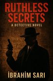 Ruthless Secrets (eBook, ePUB) Ruthless Secrets (eBook, ePUB)