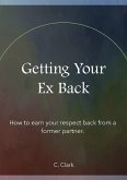 Getting Your Ex Back (eBook, ePUB)