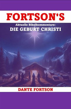 Cover Fortson's Aktuelle Bibelkommentare: Die Geburt Christi (eBook, ePUB)