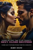 Losing My First Time To My Finance's Sexy Older Brother: Older Man Younger Woman Erotica Romance (Hot Age Gap Romance Erotic Short Stories, #2) (eBook, ePUB)