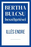 Illés Endre (Bertha Bulcsu beszélgetései, #5) (eBook, ePUB)