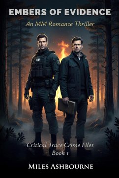 Cover Embers of Evidence - An MM Romance Thriller (Critical Trace Crime Files, #1) (eBook, ePUB)