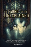 The Fabric of the Unexplained (eBook, ePUB)
