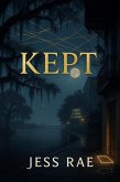 Kept (Kept Series, #1) (eBook, ePUB) Kept (Kept Series, #1) (eBook, ePUB)