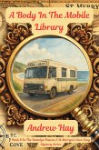 A Body In The Mobile Library (Demelza Pascoe & St Merryn's Cove Cozy Mystery Series, #6) (eBook, ePUB) A Body In The Mobile Library (Demelza Pascoe & St Merryn's Cove Cozy Mystery Series, #6) (eBook, ePUB)