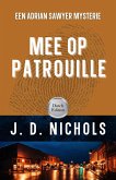 Mee op Patrouille: Een Adrian Sawyer Mysterie (De Adrian Sawyer Mysteries, #1) (eBook, ePUB) Mee op Patrouille: Een Adrian Sawyer Mysterie (De Adrian Sawyer Mysteries, #1) (eBook, ePUB)