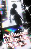 Professeur D'éducation Physique (eBook, ePUB) Professeur D'éducation Physique (eBook, ePUB)