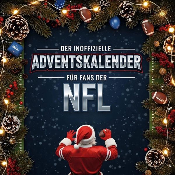 Der inoffizielle Adventskalender für Fans der NFL Der inoffizielle Adventskalender für Fans der NFL