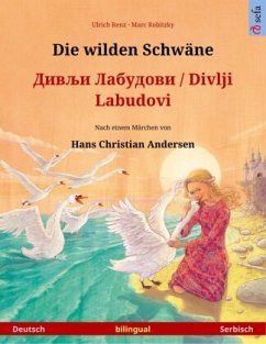Die wilden Schwäne - / Divlji Labudovi (Deutsch - Serbisch) - Renz, Ulrich