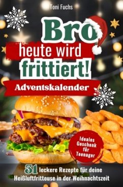 Cover Bro, heute wird frittiert! Adventskalender