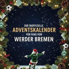 Cover Der inoffizielle Adventskalender für Fans von Werder Bremen