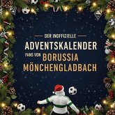 Der inoffizielle Adventskalender für Fans von Borussia Mönchengladbach Der inoffizielle Adventskalender für Fans von Borussia Mönchengladbach