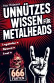 Unnützes Wissen für Metalheads: 666 skurrile, laute und legendäre Fakten aus der Welt des Heavy Metal