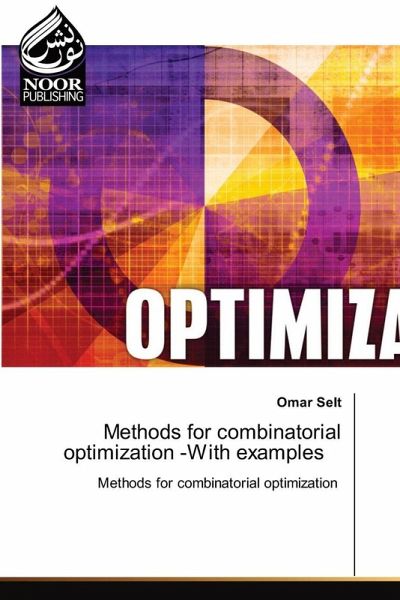 Methods for combinatorial optimization -With examples Methods for combinatorial optimization -With examples