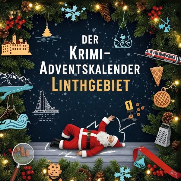 Der Krimi-Adventskalender Linthgebiet Der Krimi-Adventskalender Linthgebiet