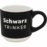 Espressotasse Gravur SCHWARZTRINKER Espressotasse Gravur SCHWARZTRINKER