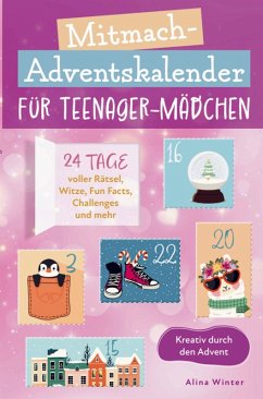 Mitmach-Adventskalender für Teenager Mädchen - Kreativ durch den Advent - Alina Winter Mitmach-Adventskalender für Teenager Mädchen - Kreativ durch den Advent - Alina Winter