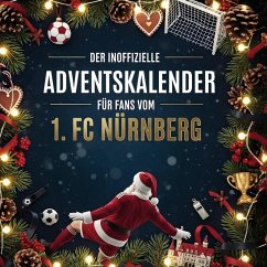 Cover Der inoffizielle Adventskalender für Fans vom 1. FC Nürnberg