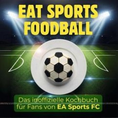 Cover Das inoffizielle Kochbuch für Fans von EA Sports FC