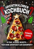 ADVENTSKALENDER KOCHBUCH - TEENAGER EDITION! 24 Tage, 24 coole Rezepte ADVENTSKALENDER KOCHBUCH - TEENAGER EDITION! 24 Tage, 24 coole Rezepte