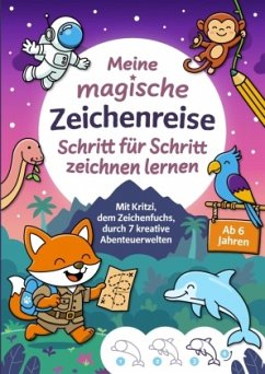 Cover Meine magische Zeichenreise: Schritt für Schritt zeichnen lernen für Kinder ab 6 Jahren