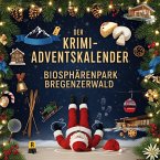 Der Krimi-Adventskalender Biosphärenpark Bregenzerwald Der Krimi-Adventskalender Biosphärenpark Bregenzerwald