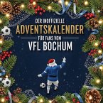 Der inoffizielle Adventskalender für Fans vom VfL Bochum Der inoffizielle Adventskalender für Fans vom VfL Bochum