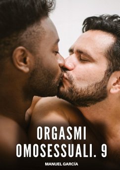 Orgasmi Omosessuali. 9 - García, Manuel