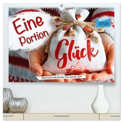Cover Eine Portion Glück - Motivationskalender fürs ganze Jahr (hochwertiger Premium Wandkalender 2026 DIN A2 quer), Kunstdruck in Hochglanz