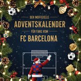 Der inoffizielle Adventskalender für Fans vom FC Barcelona Der inoffizielle Adventskalender für Fans vom FC Barcelona