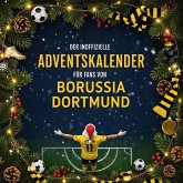 Der inoffizielle Adventskalender für Fans von Borussia Dortmund Der inoffizielle Adventskalender für Fans von Borussia Dortmund