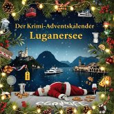 Der Krimi-Adventskalender Luganersee Der Krimi-Adventskalender Luganersee