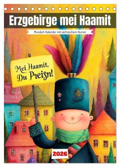 Cover Erzgebirge mei Haamit - Mundart-Kalender mit sächsischem Humor (Tischkalender 2026 DIN A5 hoch), CALVENDO Monatskalender