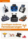Grundlagen moderner Fernsteuerungen Grundlagen moderner Fernsteuerungen