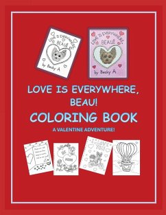 Cover Love Is Everywhere, Beau! COLORING BOOK