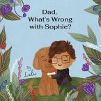 Dad, What's Wrong With Sophie?