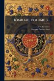 Homiliae, Volume 3... Homiliae, Volume 3...