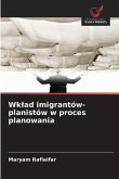 Wk¿ad imigrantów-planistów w proces planowania