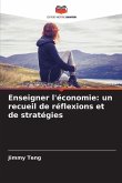 Enseigner l'économie: un recueil de réflexions et de stratégies