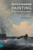 Dutch Marine Painting in the Nineteenth Century Dutch Marine Painting in the Nineteenth Century