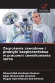 Zagro¿enia zawodowe i praktyki bezpiecze¿stwa w pracowni cewnikowania serca
