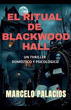 El Ritual de Blackwood Hall - Palacios, Marcelo