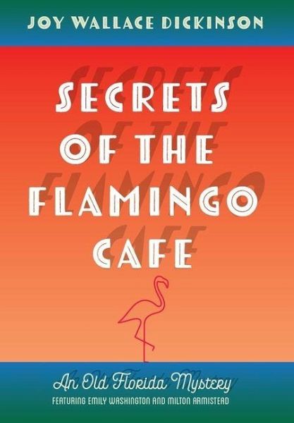 Secrets of the Flamingo Café Secrets of the Flamingo Café