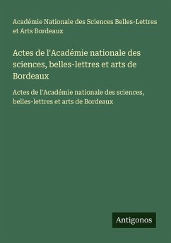 Cover Actes de l'Académie nationale des sciences, belles-lettres et arts de Bordeaux