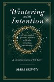 Wintering with Intention Wintering with Intention