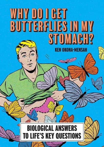 Why Do I Get Butterflies In My Stomach? Why Do I Get Butterflies In My Stomach?